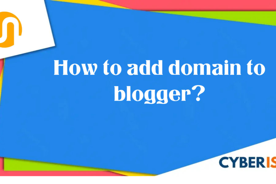How to add custom domain to blogger?